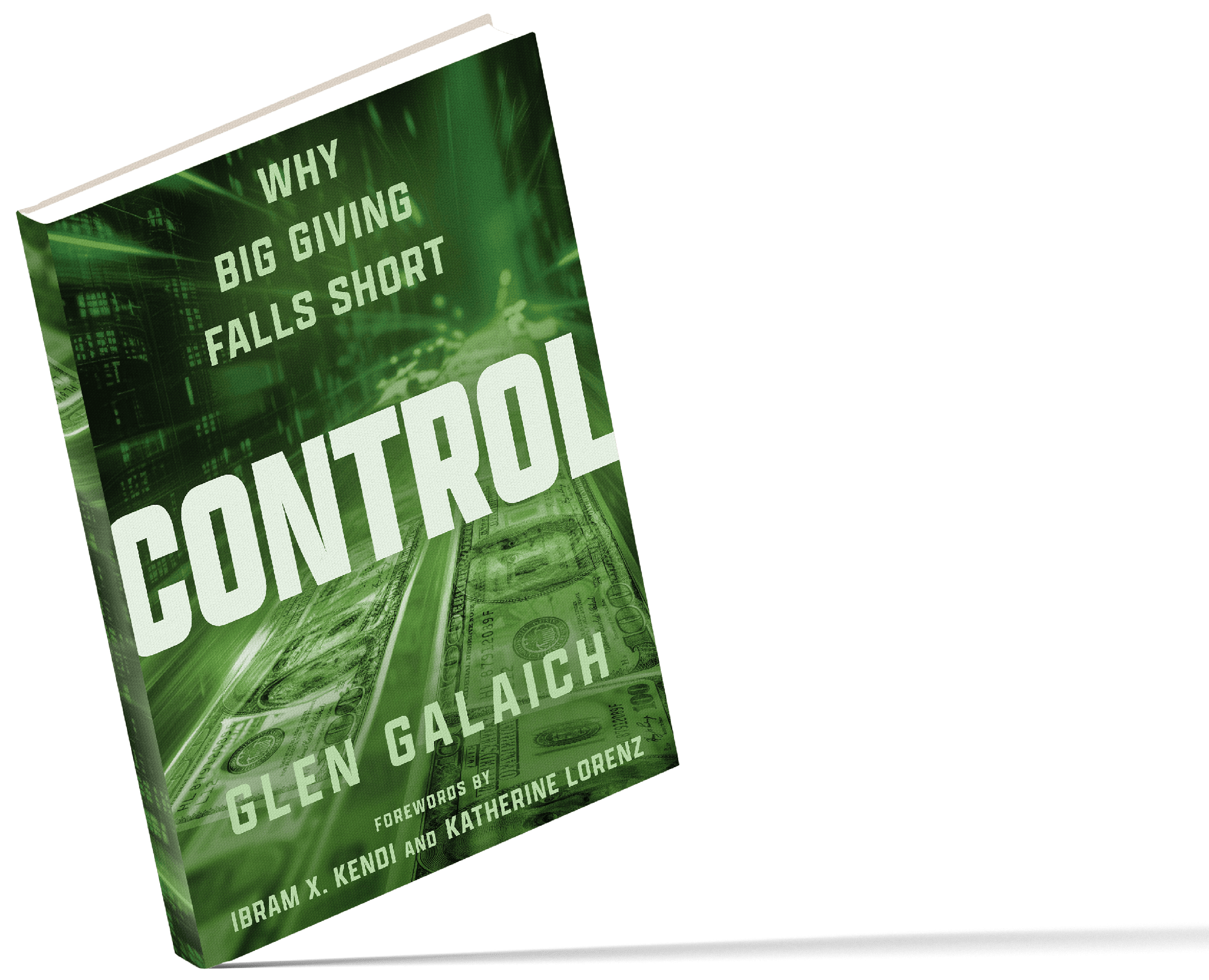 Control by Glen Galich book cover , Why Big Giving Falls Short, available March 17. Preorder Now.